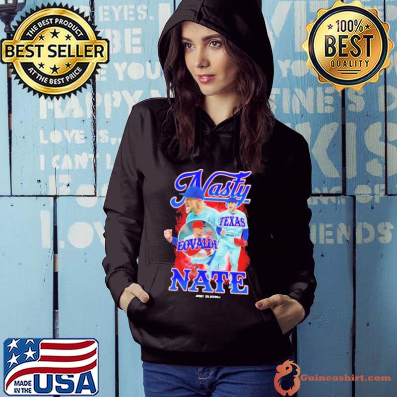 Nasty Nate Eovaldi Texas Rangers Baseball 2023 Shirt Hoodie