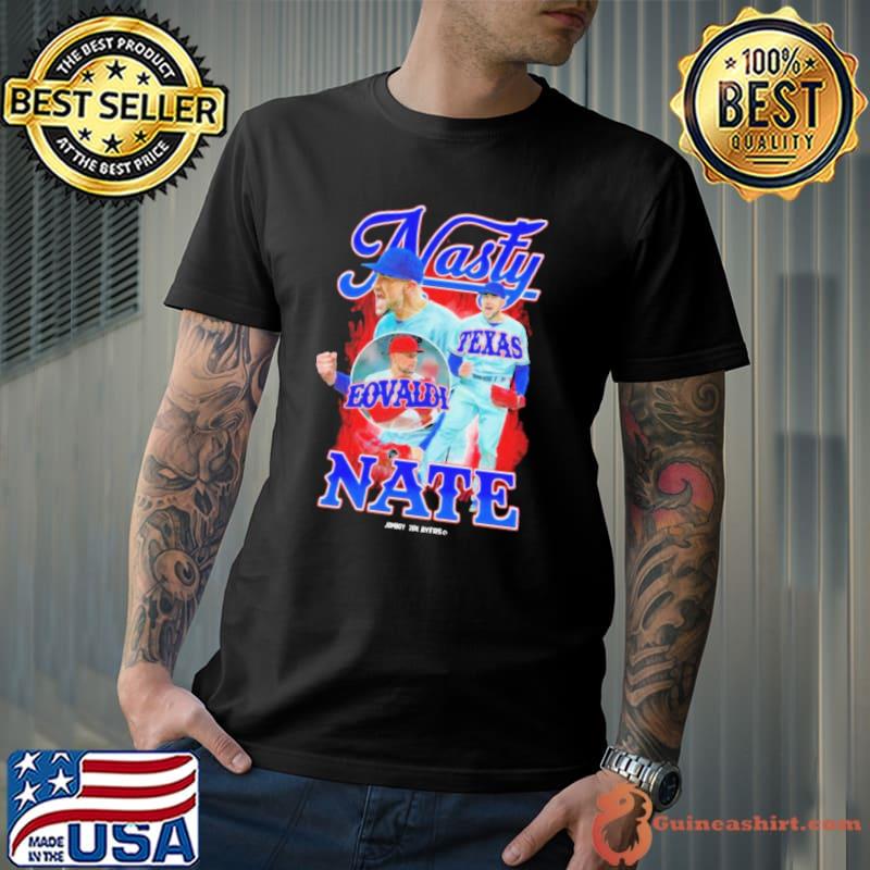 Nasty Nate Eovaldi Texas Rangers Baseball 2023 Shirt