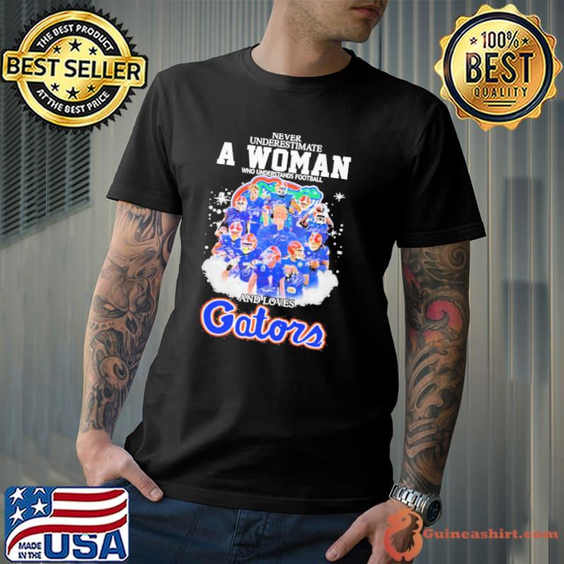 Never Underestimate a Woman who understands Football and loves Gators signatures 2023 Shirt