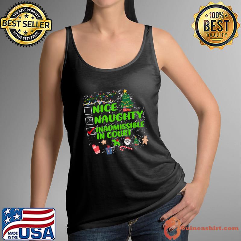 Nice Naughty Inadmissible In Court Christmas List T-Shirt Tank Top