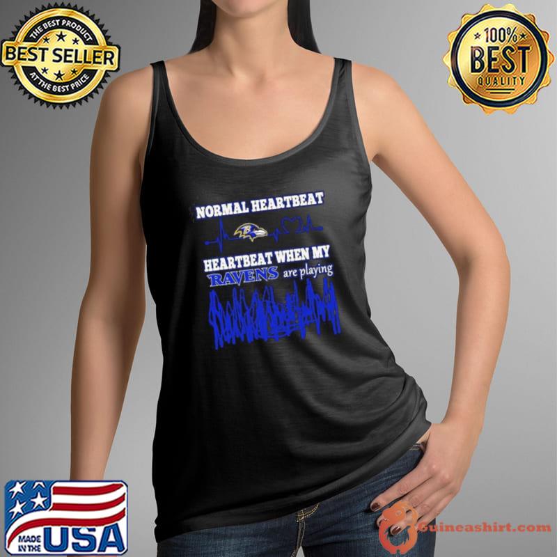Normal Heartbeat When My Baltimore Ravens Are Playing Shirt Tank Top