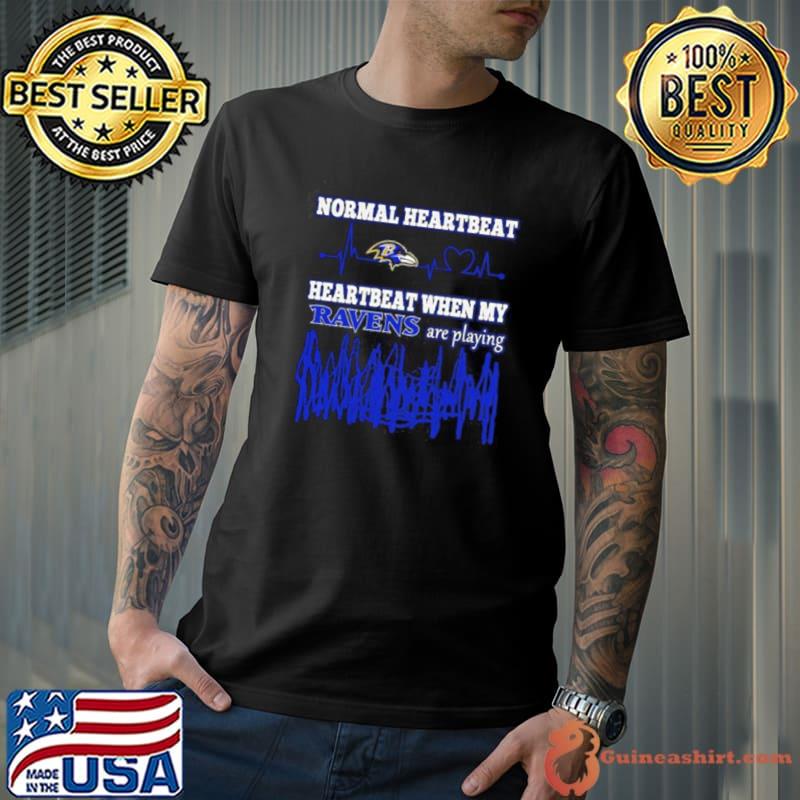 Normal Heartbeat When My Baltimore Ravens Are Playing Shirt