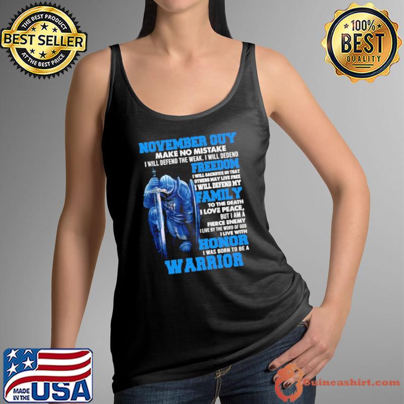 November Guy Make No Mistake Freedom Honor Warrior s Tank Top
