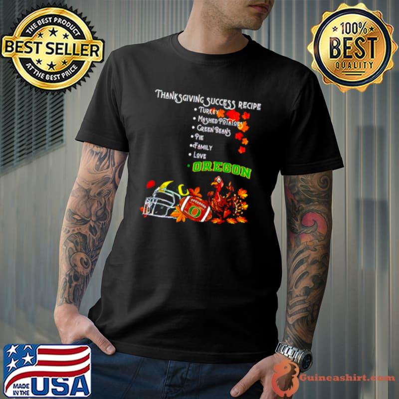 Oregon Ducks Thanksgiving success recipe shirt