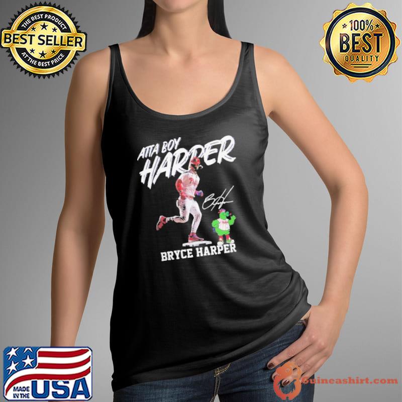 Philadelphia phillies atta boy harper bryce harper mascot signature Shirt Tank Top