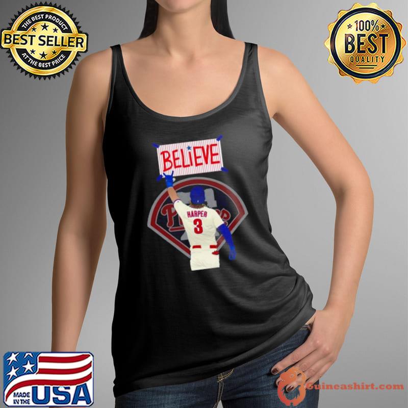 Philadelphia Phillies Believe Bryce Harper Shirt
