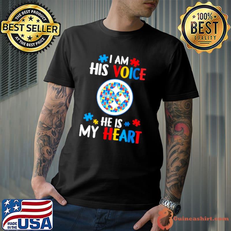Pittsburgh Steelers Autism Awareness I Am His Voice He Is My Heart 2023 Shirt