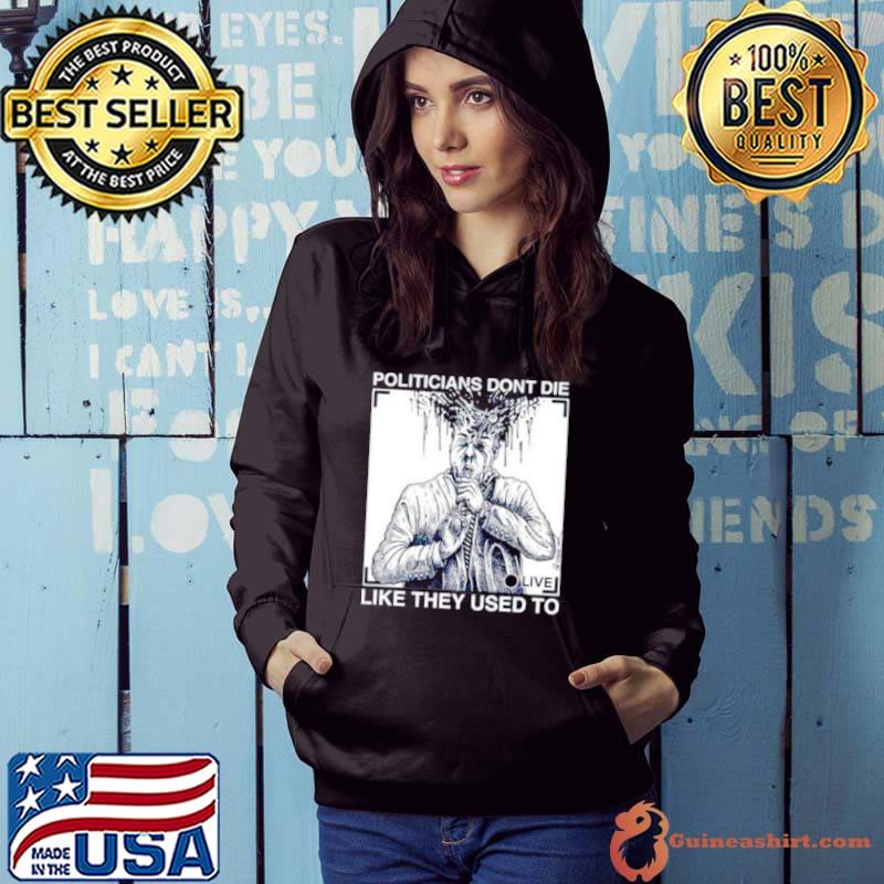R. Budd Dwyer Politicians don’t die like they used to s Hoodie