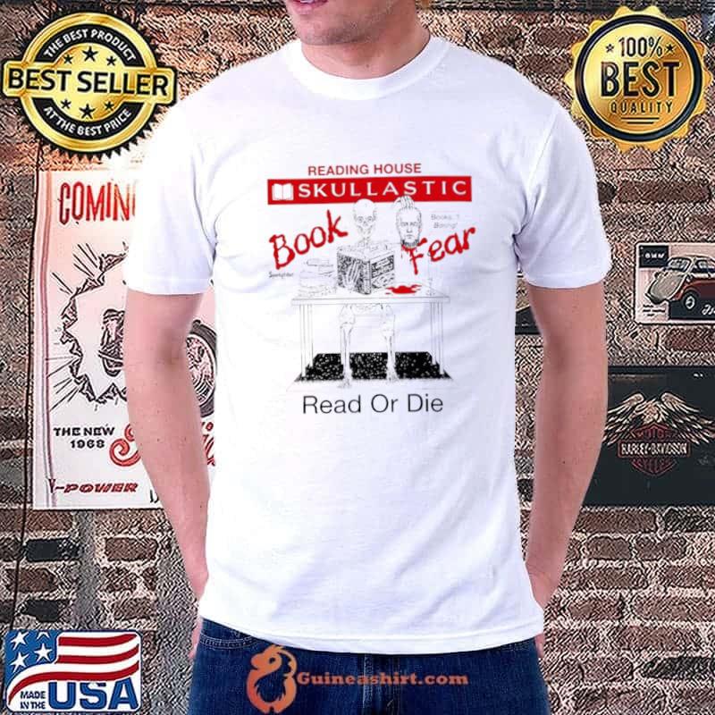 Reading House Skullastic Book Fear Read Or Die Shirt
