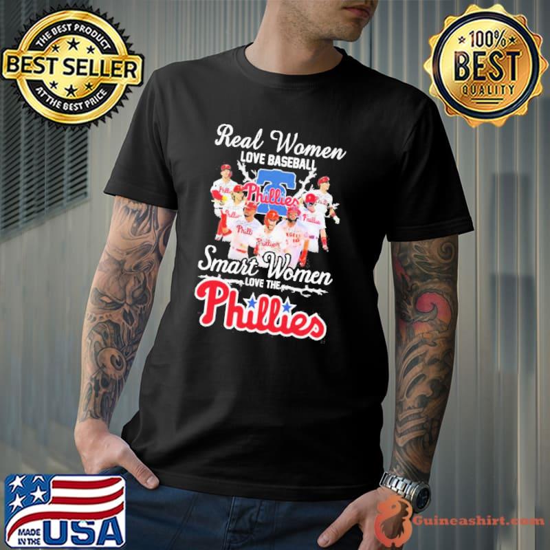 Real Women Love Baseball Smart Women Love The Phillies Shirt