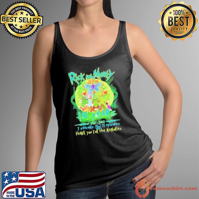 Rick And Morty 10 Years 2013 – 2023 7 Seasons 71 Episode Thank You For The Memories Shirt Tank Top