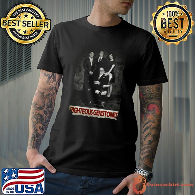 Righteous Gemstones Reverie American black comedy crime television series T-Shirt