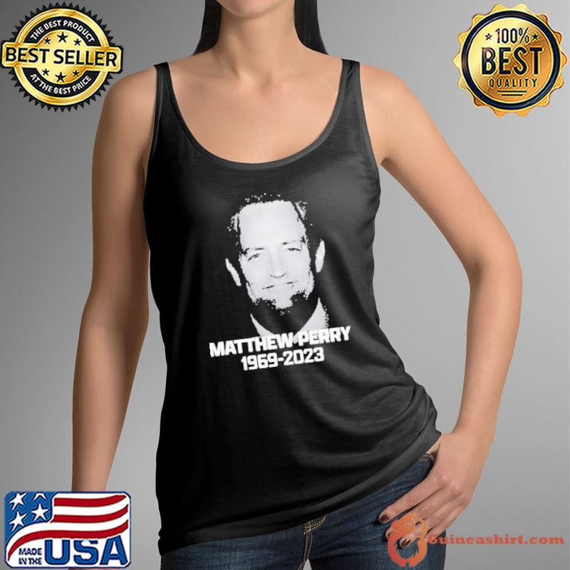 Rip Matthew Perry 1969 2023 American Canadian actor Shirt