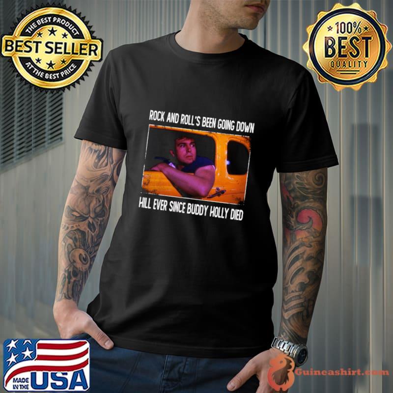 Rock And Roll's Been Going Down Hill Ever Since Buddy Holly Died John Milner's T-Shirt Unisex