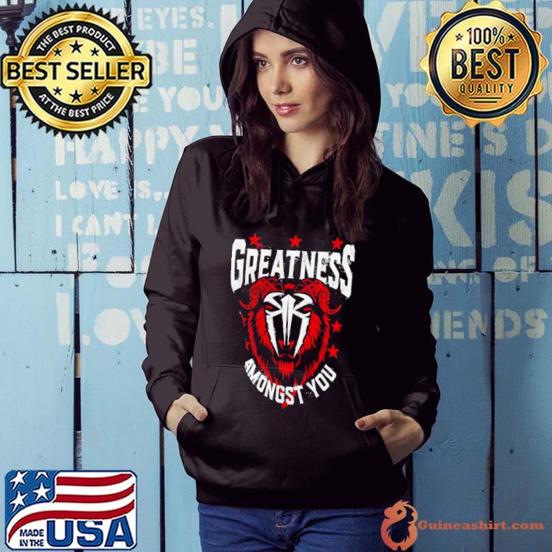 Roman Reigns Greatness Amongst You Goat s Hoodie