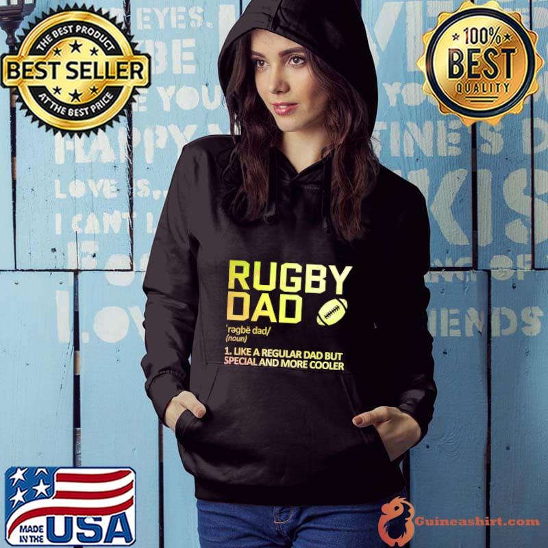 Rugby dad like a regular dad but special and more cooler T-Shirt Hoodie