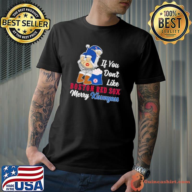 Santa Butt If you don’t like Boston Red Sox merry kissmyass christmas Shirt