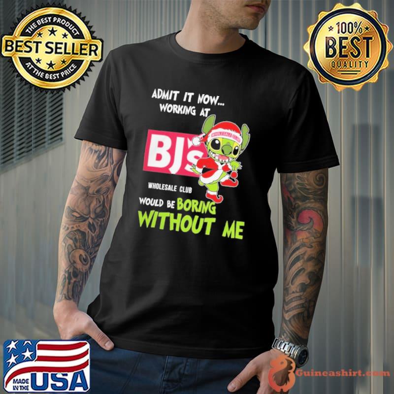 Santa Stitch Admit It Now Working At BJ’s Wholesale Club Would Be Boring Without Me Christmas Shirt