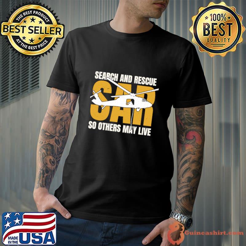 SAR Search And Rescue So Others May Live Helicopter SAR Vintage T-Shirt