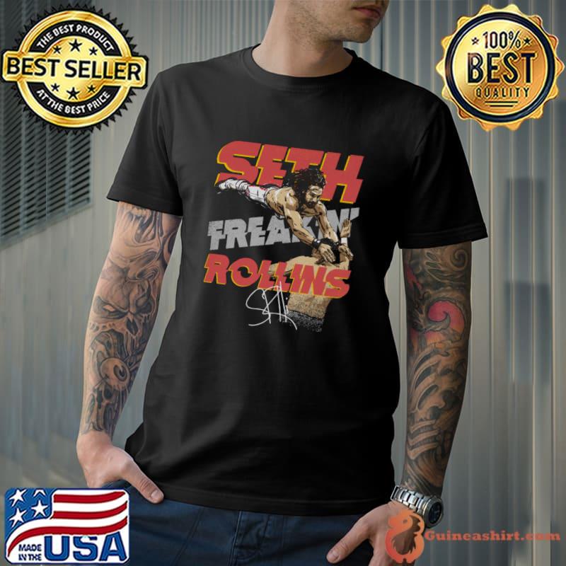 Seth Rollins Freakin' Signature an American professional wrestler T-Shirt