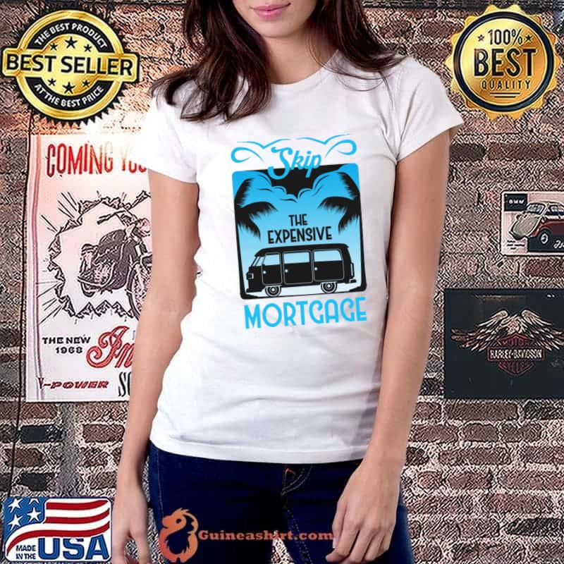 Skip The Expensive Mortgage Palms Tree Summer Vacation T-Shirt Ladiestee
