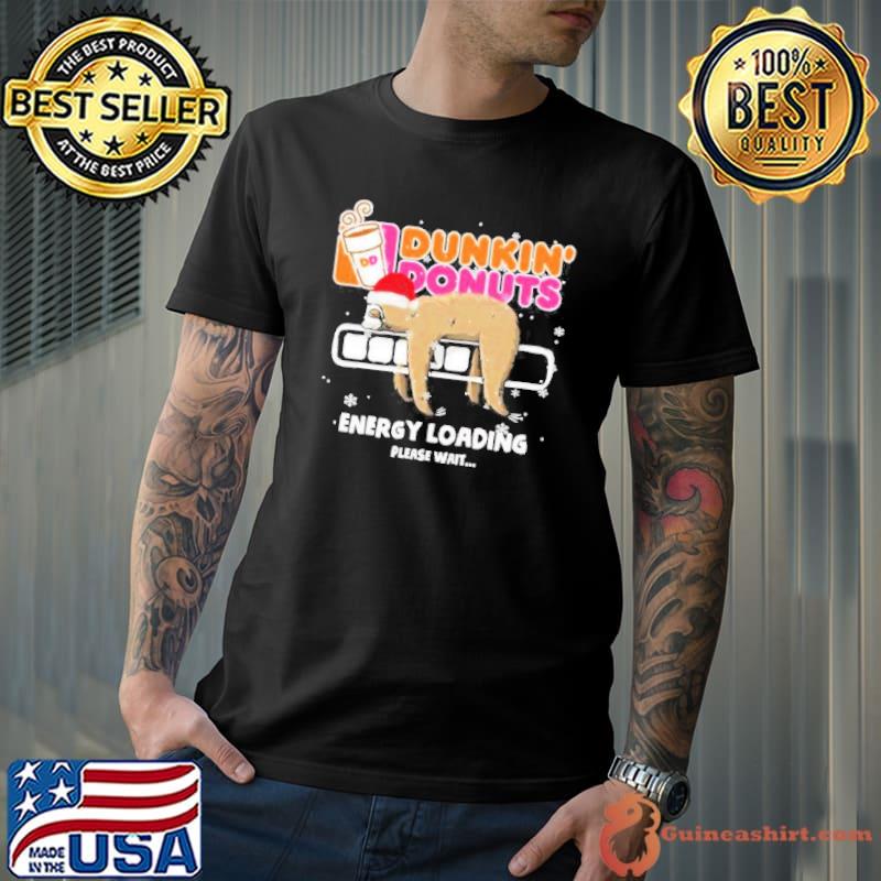 Sloth Santa dunkin’ donuts energy loading please wait shirt