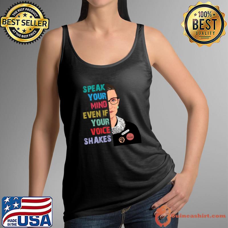 Speak Your Mind Even If Your Voice Shakes RBG Ruth Bader Ginsburg T-Shirt Tank Top