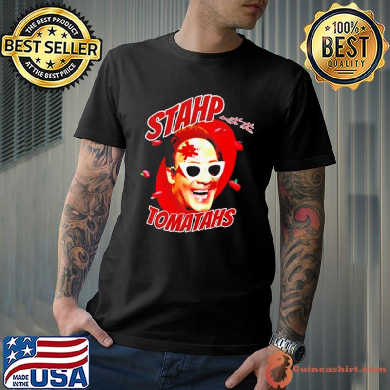 Stahp With The Tomatahs 2023 Shirt