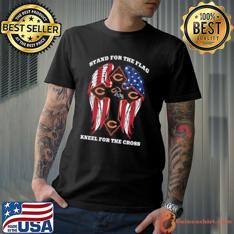 Stand For The Flag Kneel For The Cross Chicago Bears 2023 Shirt