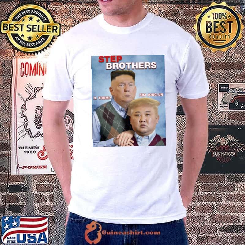 Step Brothers Trump Kim Jong Un shirt