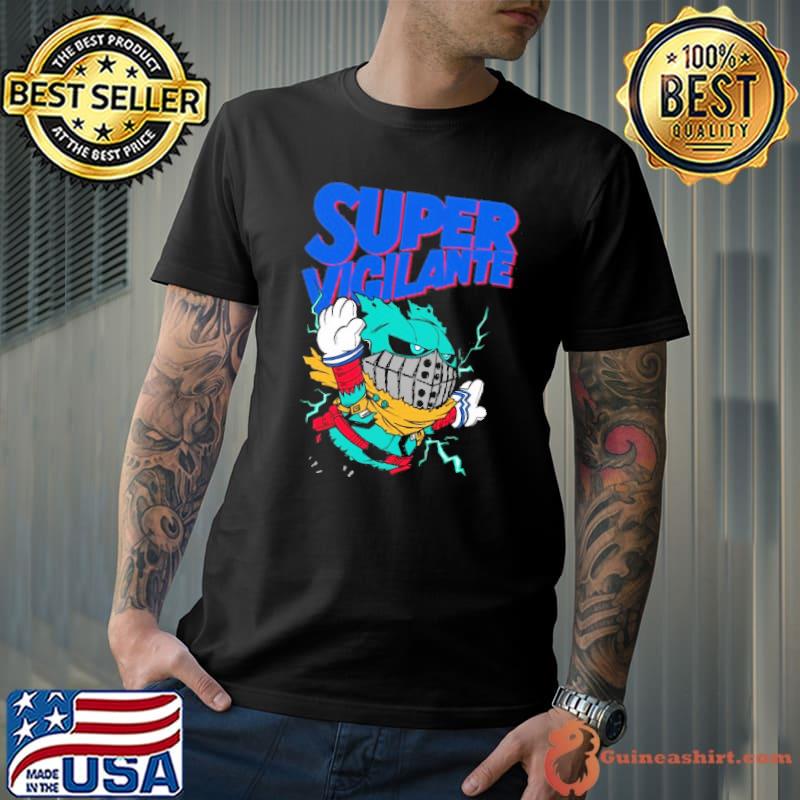 Super Vigilante Shirt