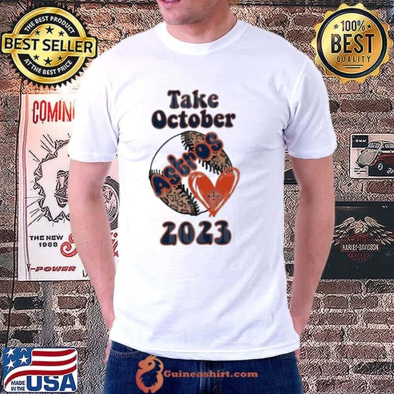 Take October Astros 2023 shirt