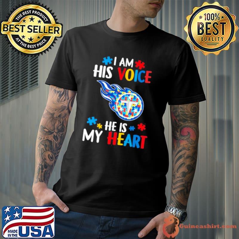 Tennessee Titans Autism Awareness I Am His Voice He Is My Heart 2023 Shirt