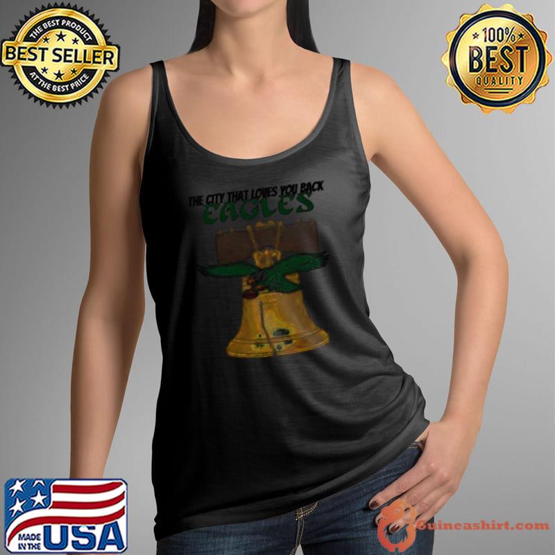 The City That Loves You Back Eagles Ring The Bell Shirt Tank Top
