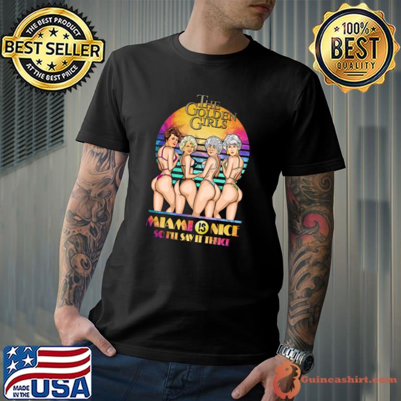 The golden girls mimia is nice so i'll say summer vintage sunset T-Shirt Unisex