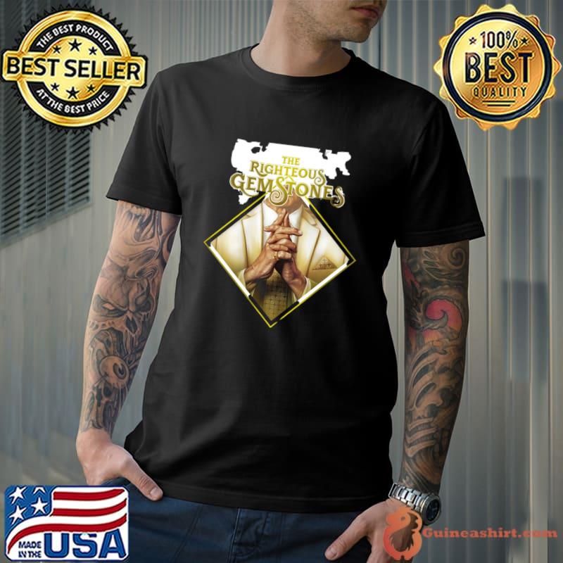 The Righteous Gemstones Glory black comedy crime television series created T-Shirt