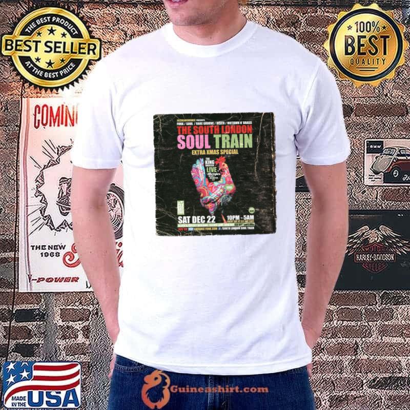 The south london soul train exta xmas special the king rooster live poster tour T-Shirt