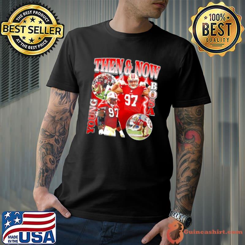 Then And Now Young Bosa shirt
