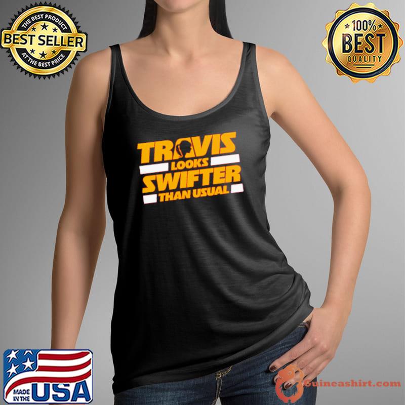 Travis Looks Swifter than Usual s Tank Top