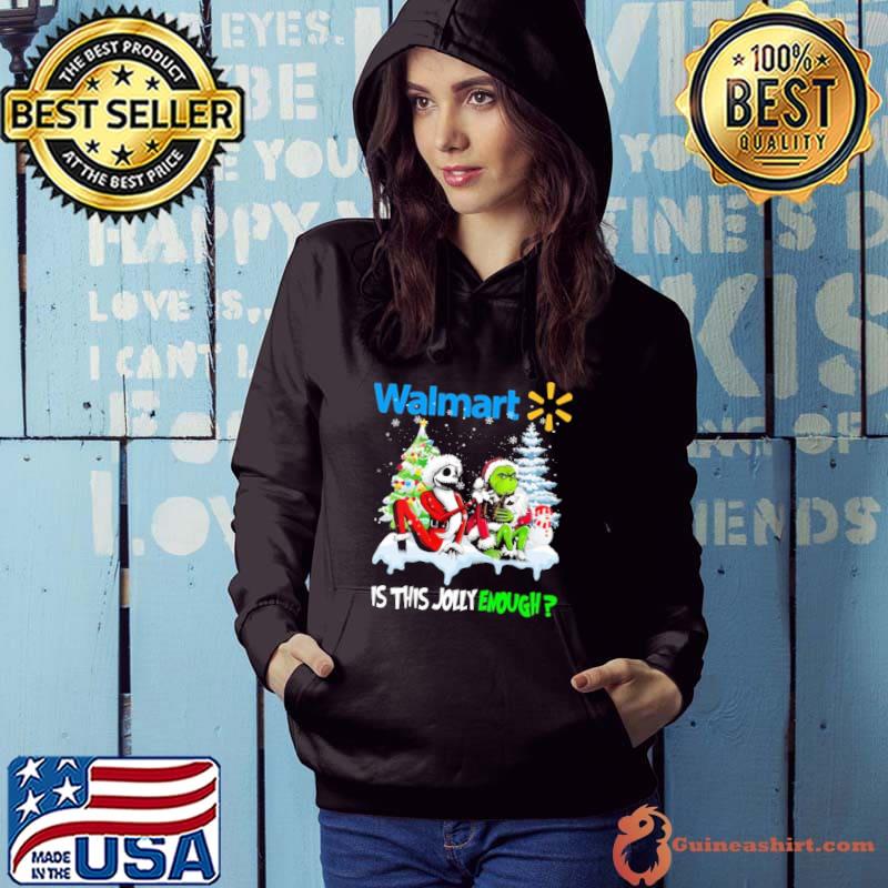 Walmart is this jolly enough grinch and jack skellington xmas s Hoodie