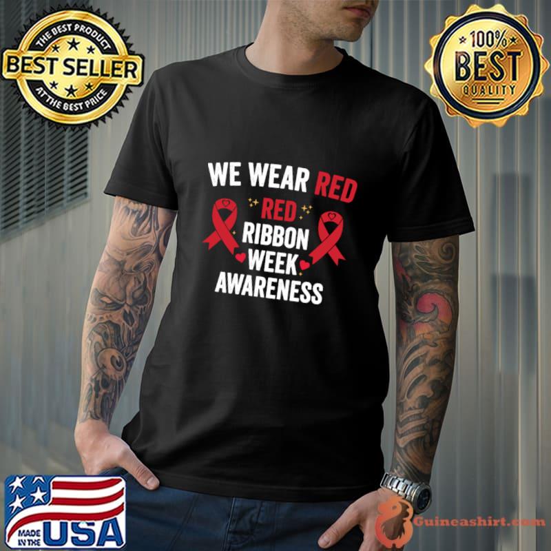 Wear Red for Red Ribbon Week Awareness T-Shirt