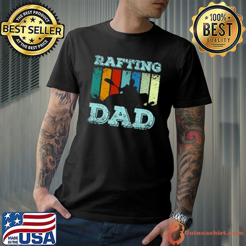 Whitewater River Rafting Dad shirt