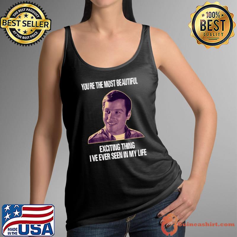 You're The Most Beautiful Exciting Thing Ever Seen Graffiti Nights T-Shirt
