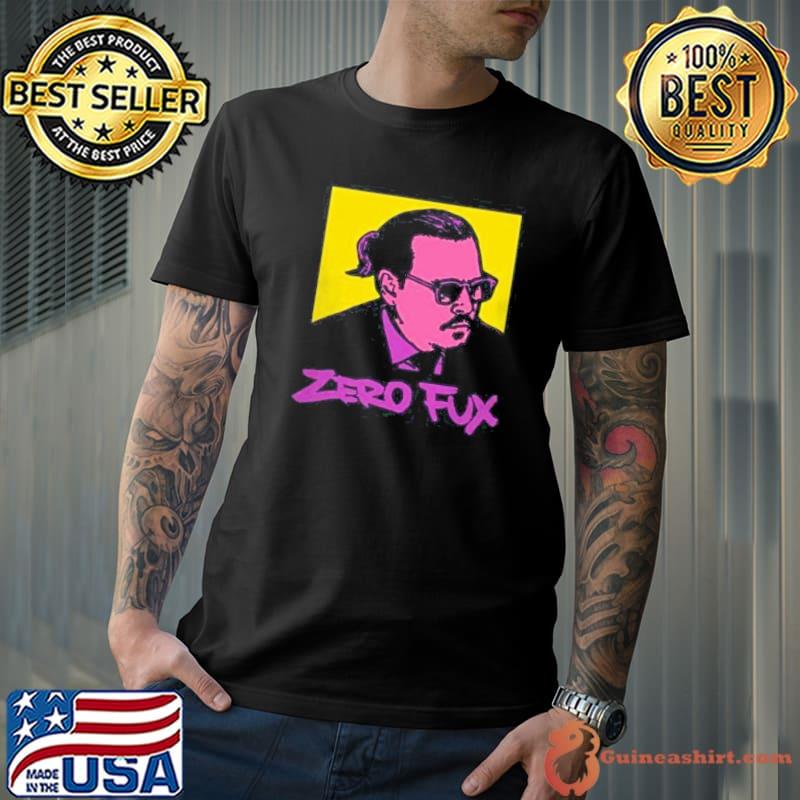 ZERO FUX GIVEN Johnny Depp Shirt