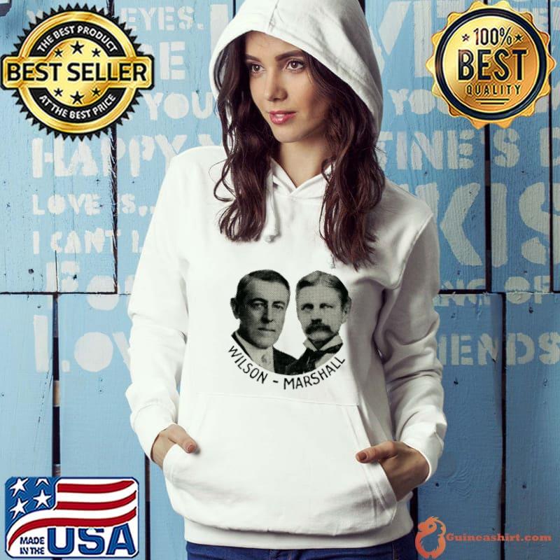 1916 Elect Woodrow Wilson and Thomas Marshall American politician and academic T-Shirt Hoodie