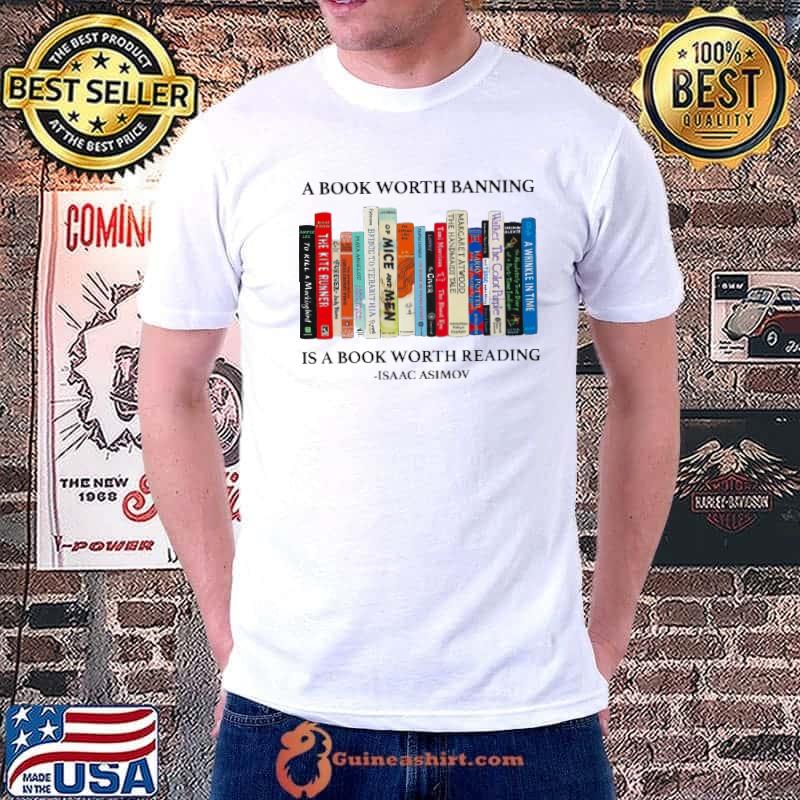 A book worth banning is a book worth reading shirt