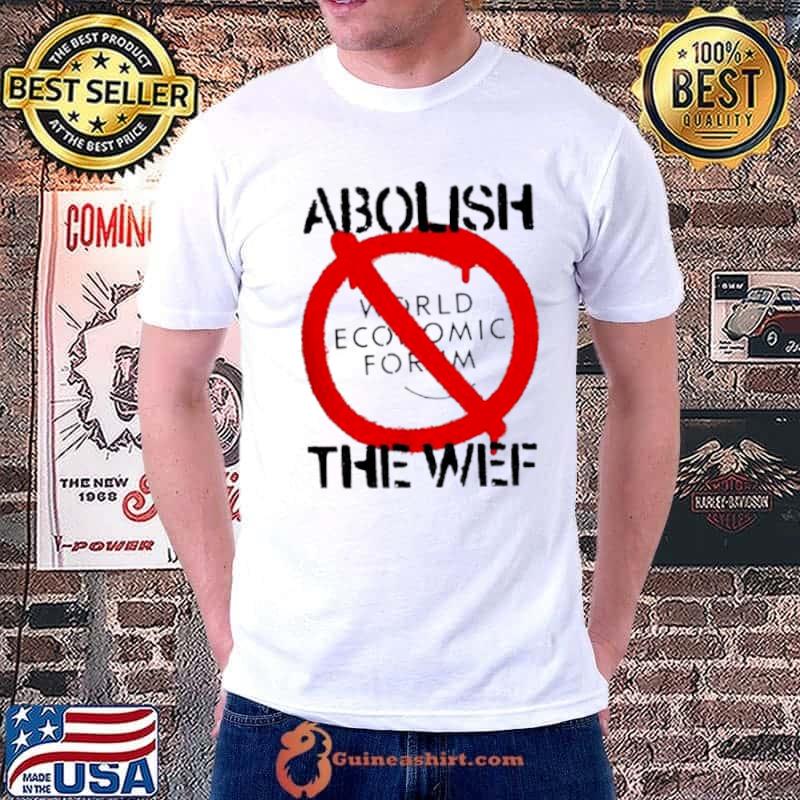 Abolish The World Economic Forum Shirt