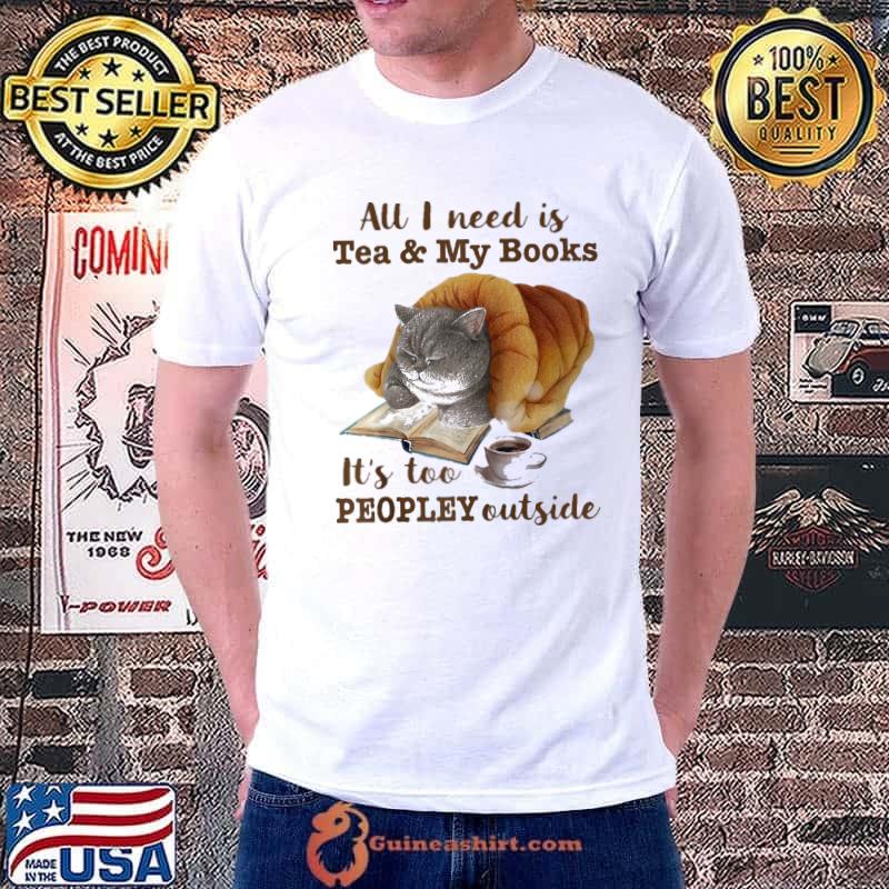 All I Need is Tea & My Books Cat Book shirt