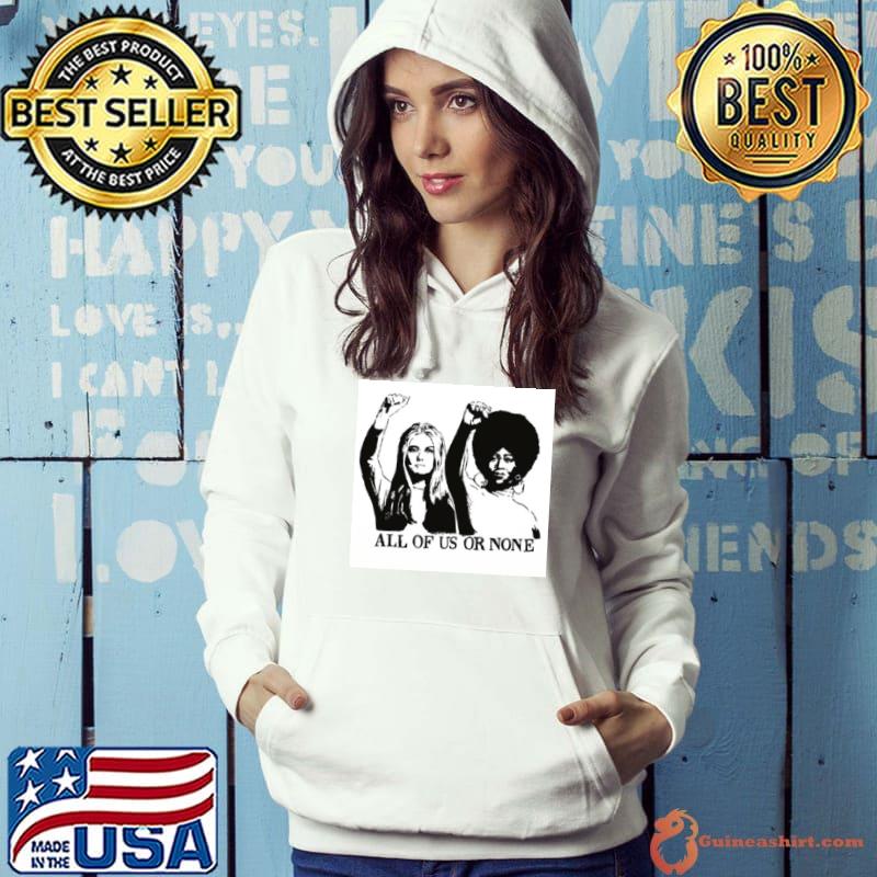 All Of Us Or None Bell Hooks s Hoodie