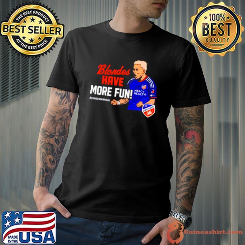 Alvaro Barreal Blondes have more fun shirt